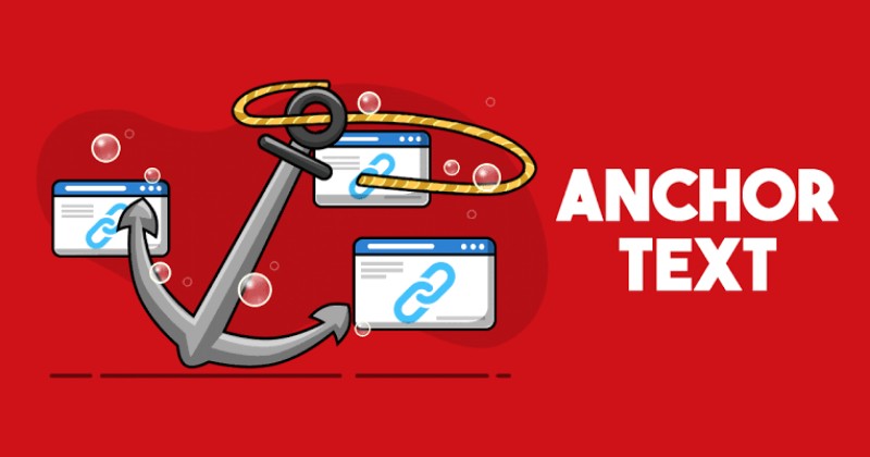 Anchor text là gì? Bí quyết sử dụng anchor text hiệu quả Anchor text là gì? Bí quyết sử dụng anchor text hiệu quả
