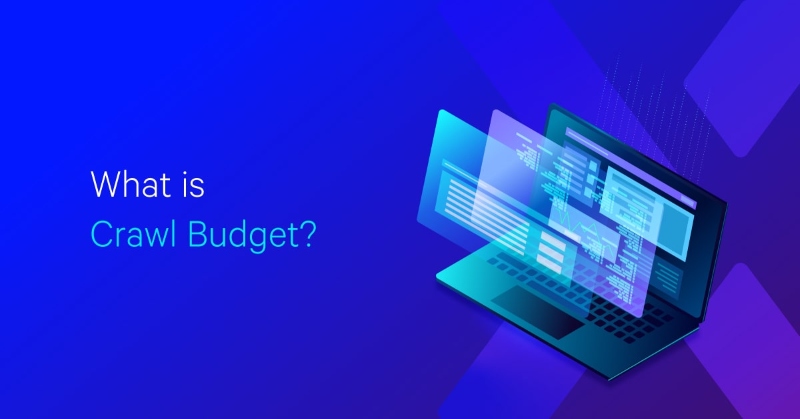 Crawl budget là gì? Crawl budget là gì?