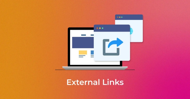 External link là gì? Cách sử dụng external link hiệu quả cho SEO External link là gì? Cách sử dụng external link hiệu quả cho SEO