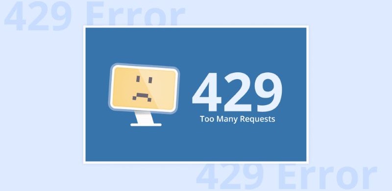 Lỗi 429 Too Many Requests Lỗi 429 Too Many Requests